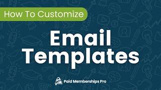 Customize Email Templates - Initial Setup for Paid Memberships Pro