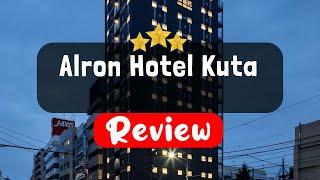 Alron Hotel Kuta Review - Is This Hotel Worth It?