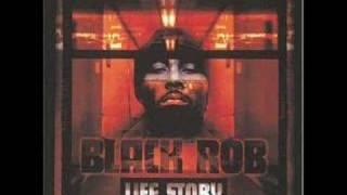 Black Rob - Life Story