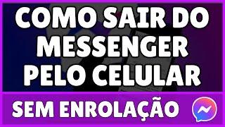 Como Sair do Messenger Pelo Celular 2023