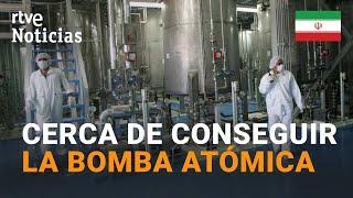 EL PROGRAMA NUCLEAR IRANÍ: ACTUALMENTE el régimen ENRIQUECE URANIO al 60% | RTVE Noticias