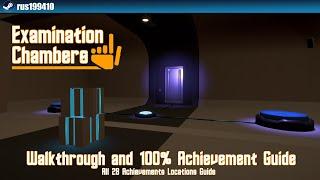 Examination Chambers - Walkthrough & 100% Achievement Guide [Steam] rus199410