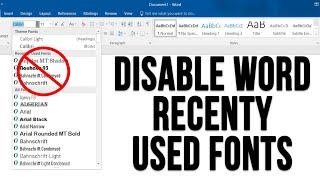 How to Disable the Microsoft Word Recently Used Fonts List