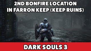 Dark Souls 3 2nd Bonfire location in Farron Keep (Keep Ruins)