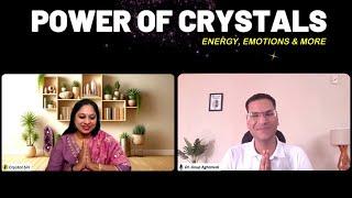 Power of Crystals ft. Siri Vege | Energy, Emotions & More 