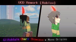 GLITCHTALE!Chara Showcase (+ Move Origins) UCD Rework [RB]