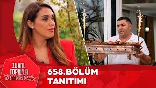 Zuhal Topal'la Yemekteyiz 658. Bölüm Tanıtımı @Yemekteyiz