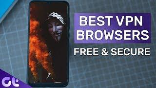 Top 5 Android Browsers with FREE VPN You Must Try | Guiding Tech