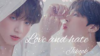 Воображение ㅣJikookㅣ Love and hate [7 часть]