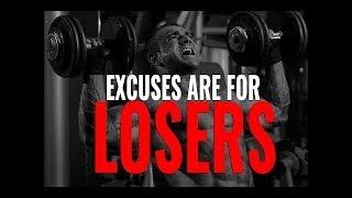 Excuses Are For Losers - Motivational Video