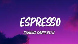 Sabrina Carpenter - Espresso (Lyrics)