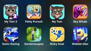 My Tom 2, Patty Pursuit, My Tom, Sky Whale, Sonic Racing, Gardenscapes, Risky Goal, Wobble Man