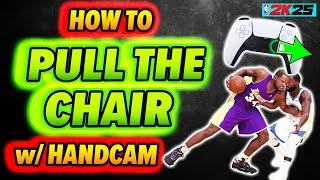 How to PULL THE CHAIR on NBA 2K25: with HANDCAM