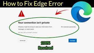 How to Resolve Your connection isn't private Microsoft Edge Error?