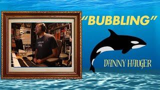 "Bubbling" - Danny Hauger (Album Preview - Tiny Disasters)