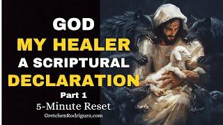 God My Healer pt. 1 of 2 | Scriptures For Healing | 5-Minute Reset