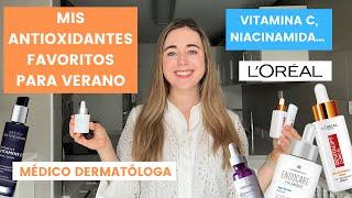 DERMATÓLOGA ANALIZA MEJORES ANTIOXIDANTES VERANO 2023: VITAMINA C L'OREAL, NIACINAMIDA, VIT E...