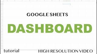 Google Sheets - Dashboard Tutorial - Part 1