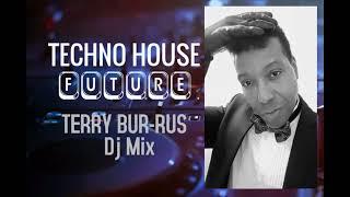 TECHNO HOUSE FUTURE / TERRY BUR-RUS (Dj Mix) GLARING LIGHT SHOW