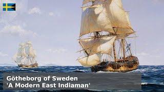 Goteborg of Sweden - The Modern East Indiaman