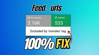 Fix - Feed Pages // 'Noindex' Error In Search Console [Fixed]