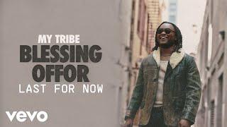 Blessing Offor - Last For Now (Audio)