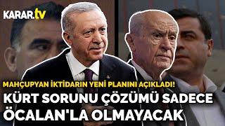 Kürt sorunu çözümü sadece Öcalan'la olmayacak: Mahçupyan iktidarın yeni planını açıkladı!