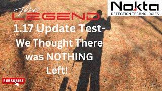 Nokta Legend 1.17 Update Test - The Well Detected Spot - We Thought there was NOTHING LEFT!