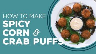 Spicy Corn & Crab Puffs - Blast from the Past