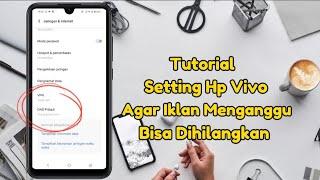 Cara Menghilangkan Iklan Di Hp Vivo