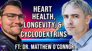 Cyclodextrins uses for Longevity & Heart Heath with Matthew O’Connor 140