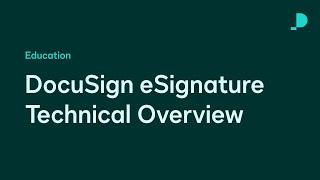 DocuSign eSignature Technical Overview | Developer Education