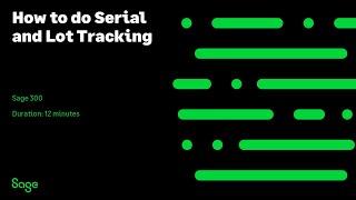 Sage 300 — How to do Serial and Lot Tracking (North America)