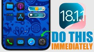 iOS 18.1.1 - DO This IMMEDIATELY After You Update !