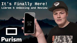 It's Finally Here! (Librem 5 Unboxing/Review)