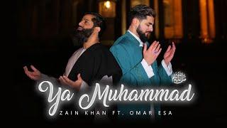 Ya Muhammad (ﷺ) - Zain Khan ft. Omar Esa - Official Video 2023