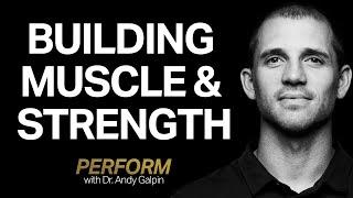 Build Muscle Size, Strength & Power With Science-Backed Programs | Perform with Dr. Andy Galpin