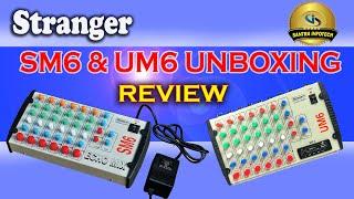 STRANGER SM6 AND UM6 UNBOXING & REVIEW