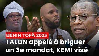 Bénin Tofâ 2025 : TALON appelé à briguer un 3e mandat, KEMI visé