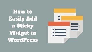 How to Easily Add a Sticky Widget in WordPress