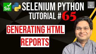 Selenium Python Tutorial #65 - Generate HTML Reports in Selenium Python