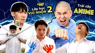 [VIDEO # 167] Lớp Học Vui Nhộn 2: Trái Cây ANIME | Ping Lê