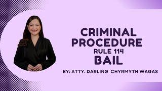 CRIMINAL PROCEDURE: Rule 114 (Bail)