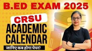 CRSU Exam Calendar 2025 | B.Ed 1st Year & 2nd Year Exam Schedule | Complete Details