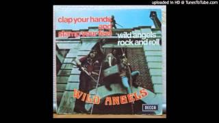 Wild Angels - Clap Your Hands & Stamp Your Feet