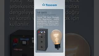 Tescom TVR Serisi Otomatik Voltaj Regülatörleri / Ürün Tanıtımı