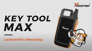 XHORSE VVDI KEY TOOL MAX BRIEF INTRODUCTION | XHORSE GLOBAL