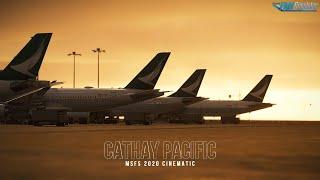 Cathay Pacific : MSFS 2020 Cinematic