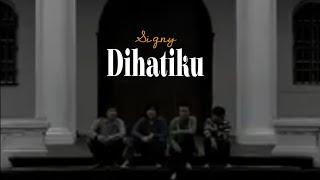 Signy - Dihatiku (Zoomed Re-grading Music Video)