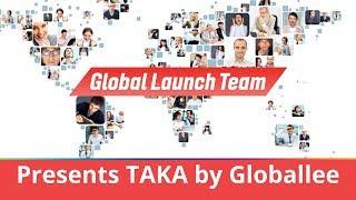 Global Launch Team Presents TAKA by Globallee